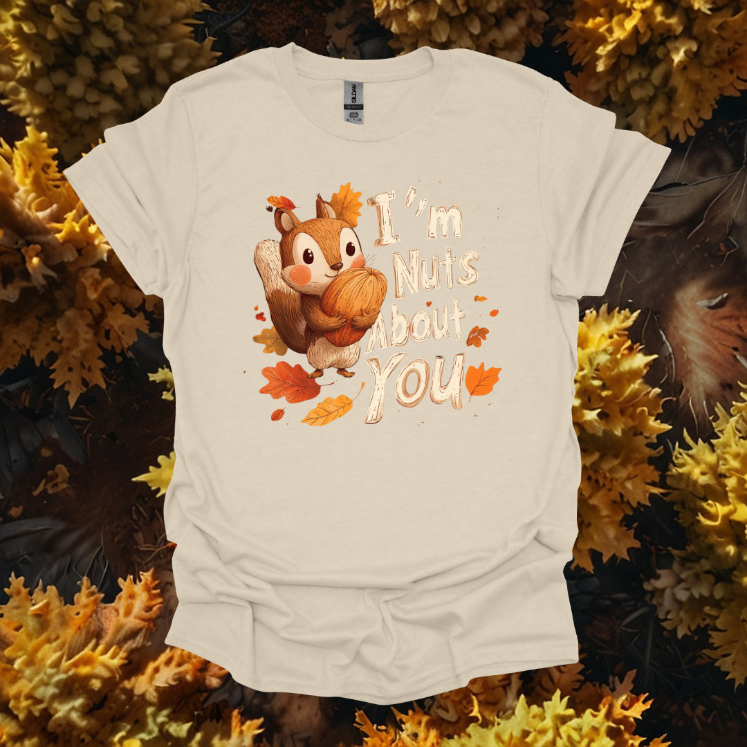 Im Nuts About U Squirrel T-Shirt - "I'm Nuts About You"