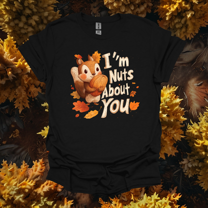 Im Nuts About U Squirrel T-Shirt - "I'm Nuts About You"